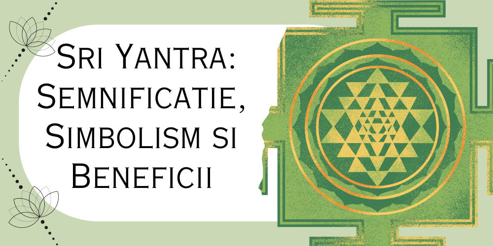 Sri Yantra:Semnificație, simbolism și beneficii