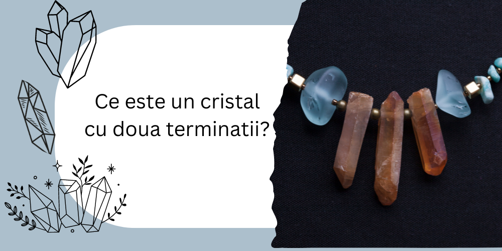 Ce este un cristal cu doua terminatii?