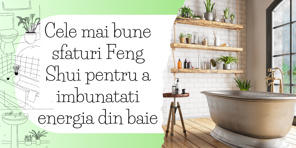 Cele mai bune sfaturi Feng Shui pentru a imbunatati energia din baie