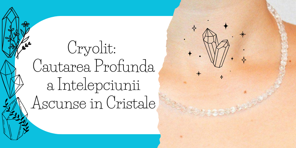 Cryolit Cautarea Profunda a Intelepciunii Ascunse in Cristale