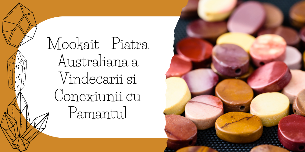 Mookait - Piatra Australiana a Vindecarii si Conexiunii cu Pamantul