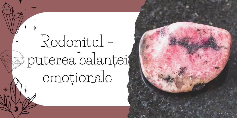 Rodonitul – puterea balanței emoționale