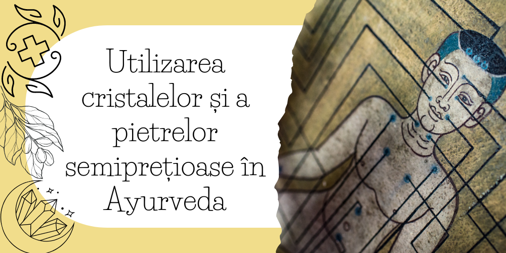 Utilizarea cristalelor și a pietrelor semiprețioase în Ayurveda