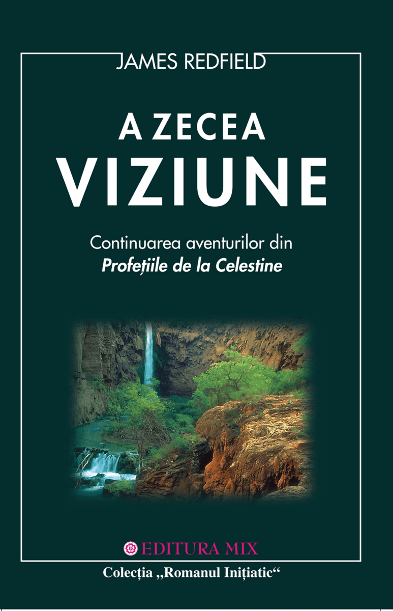 A zecea viziune mentinerea viziunii - james redfield carte