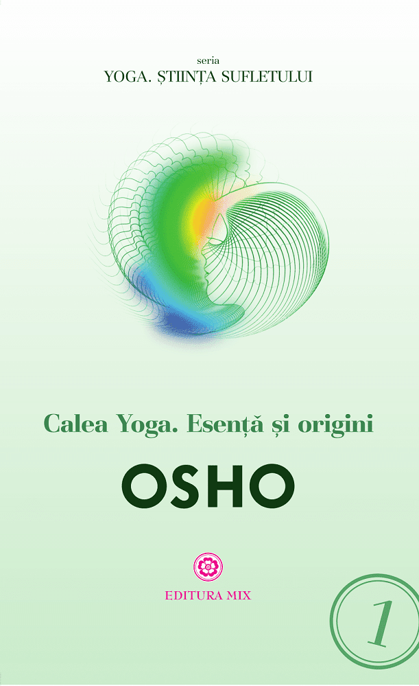 Calea yoga esenta si origini - osho carte