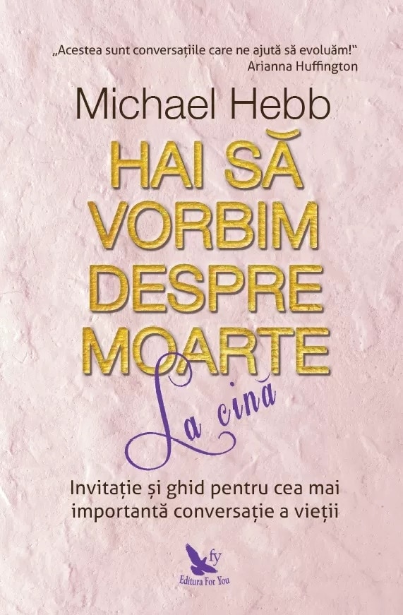 Hai s vorbim despre moarte la cin michael hebb carte