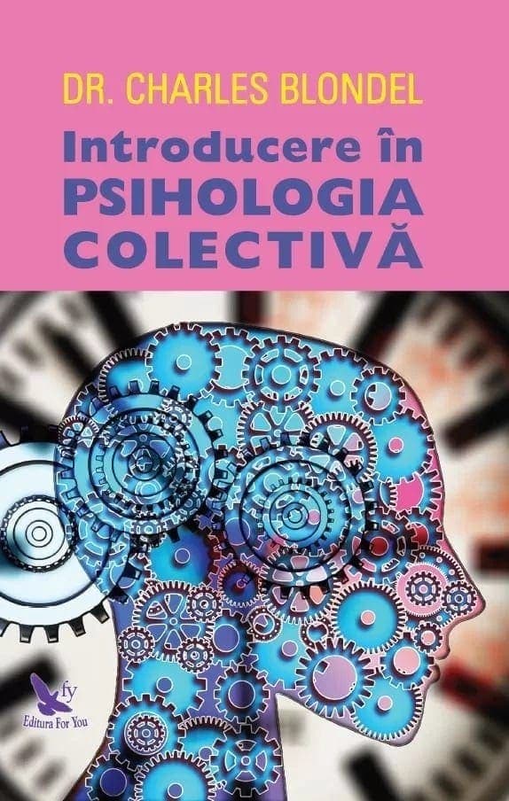 Introducere n psihologia colectiv dr charles blondel carte