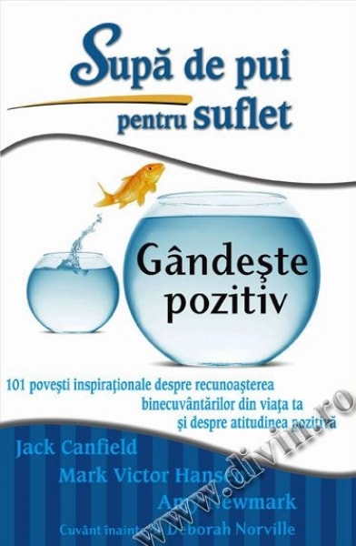 Sup de pui pentru suflet gndete pozitiv - jack canfield mark victor hansen amy newmark carte - 1 | YEO