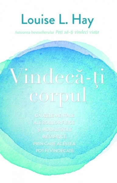 Vindec-i corpul - louise l hay carte - 1 | YEO