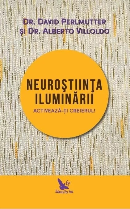 Neurotiina iluminrii david perlmutter alberto villoldo carte