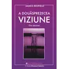 A douasprezecea viziune. Ora deciziei - James Redfield, carte