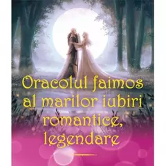 Oracolul faimos al marilor iubiri romantice legendare - Oracle