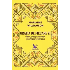 Grația de fiecare zi – Marianne Williamson, carte