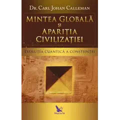 Mintea globală și apariția civilizației – Carl Calleman, carte