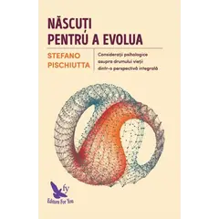 Născuţi pentru a evolua – Stefano Pischiutta, carte