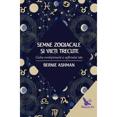 Semne zodiacale și vieţi trecute – Bernie Ashman, carte