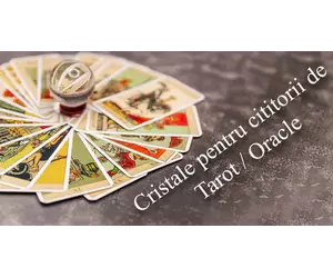 Cristale pentru cititorii de Tarot / Oracle