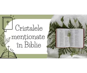 Cristalele mentionate in Biblie