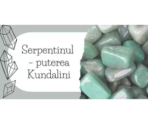 Serpentinul – puterea Kundalini