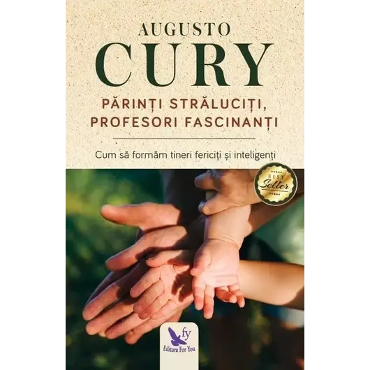 Părinți străluciți, profesori fascinanți – Dr. Augusto Cury, carte